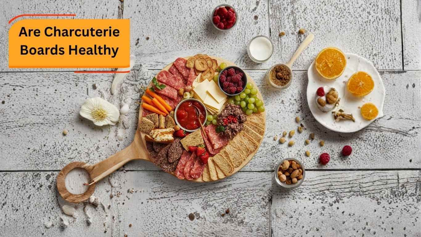 Are Charcuterie Boards Healthy
