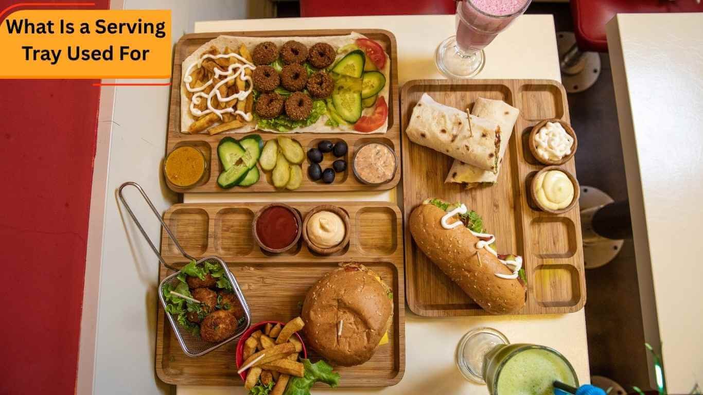 What Is a Serving Tray Used For